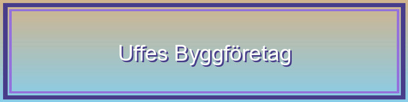 Uffes Byggföretag - Professionellt snickeri och bygg i Ystad